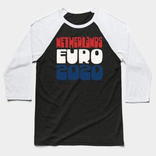 Netherlands / Euro 2020 Football Fan Design Baseball T-Shirt